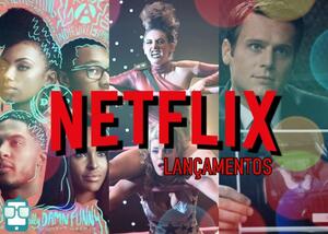 21 Lançamentos da Netflix em Agosto